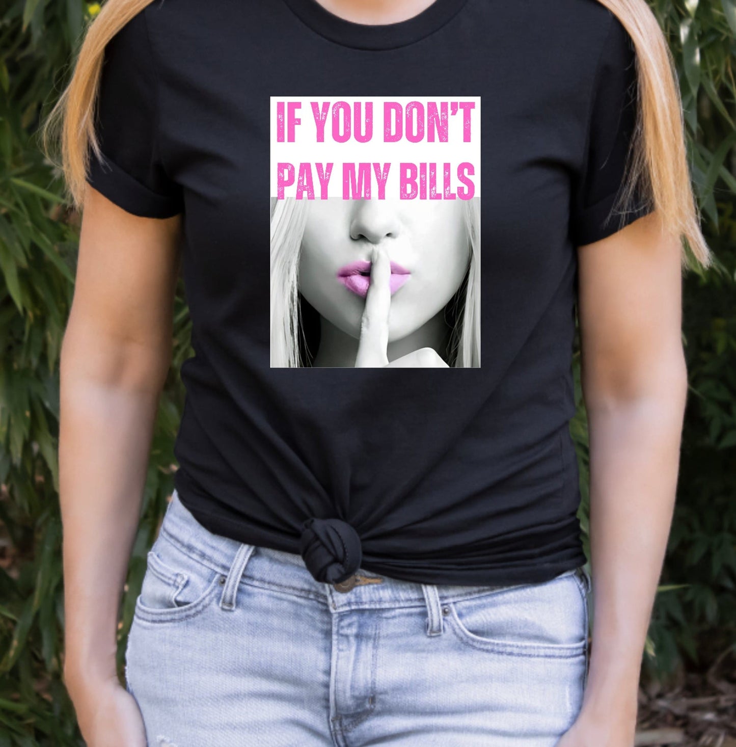 Pay My Bills Clear Screen Print Hot  