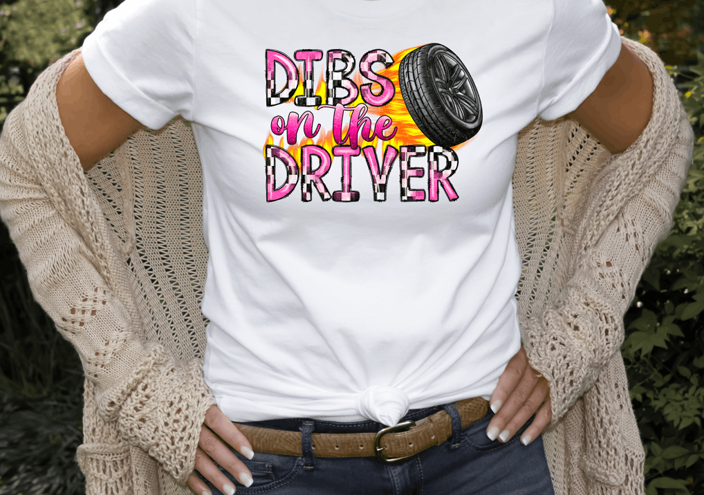 Dibs on the Driver  Clear Screen Print Hot  