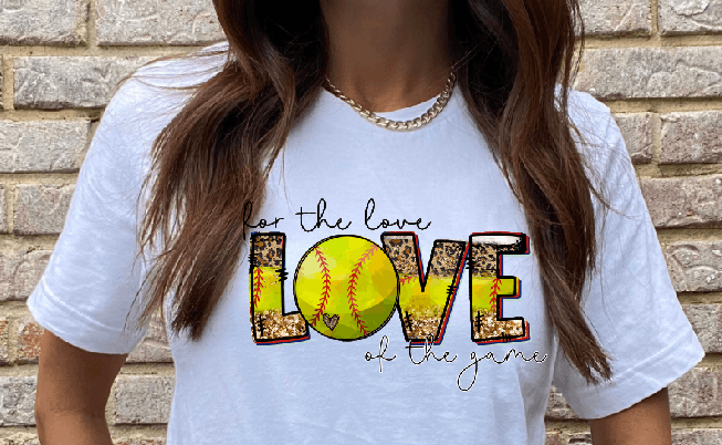 For the Love of The Game Softball  Adult    Clear Screen Print Hot  