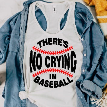 No Crying in Baseball Clear Screen Print Hot  